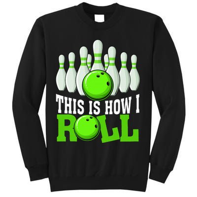This Is How I Roll Bowling Team Bowler Sweatshirt
