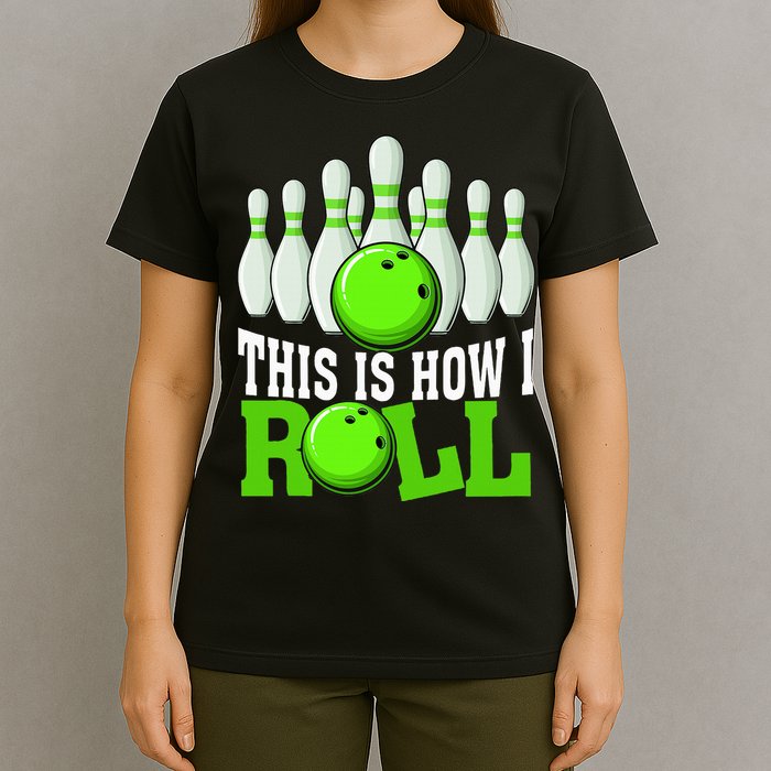 This Is How I Roll Bowling Team Bowler T-Shirt
