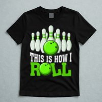 This Is How I Roll Bowling Team Bowler T-Shirt