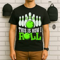 This Is How I Roll Bowling Team Bowler T-Shirt