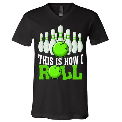 This Is How I Roll Bowling Team Bowler V-Neck T-Shirt