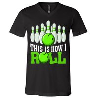 This Is How I Roll Bowling Team Bowler V-Neck T-Shirt