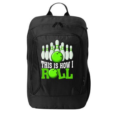This Is How I Roll Bowling Team Bowler City Backpack