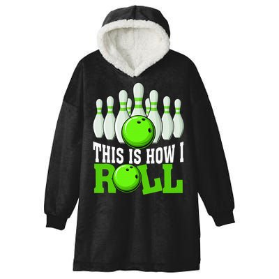 This Is How I Roll Bowling Team Bowler Hooded Wearable Blanket