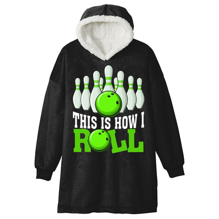 This Is How I Roll Bowling Team Bowler Hooded Wearable Blanket