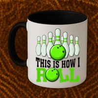 This Is How I Roll Bowling Team Bowler Mug