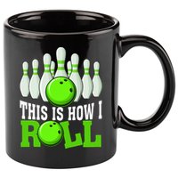 This Is How I Roll Bowling Team Bowler 11oz C Handle Ceramic Mug