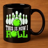 This Is How I Roll Bowling Team Bowler 11oz C Handle Ceramic Mug