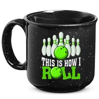 This Is How I Roll Bowling Team Bowler 15oz Campfire Ceramic Mug