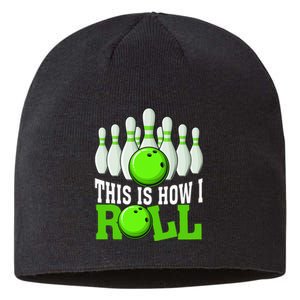 This Is How I Roll Bowling Team Bowler Sustainable Beanie