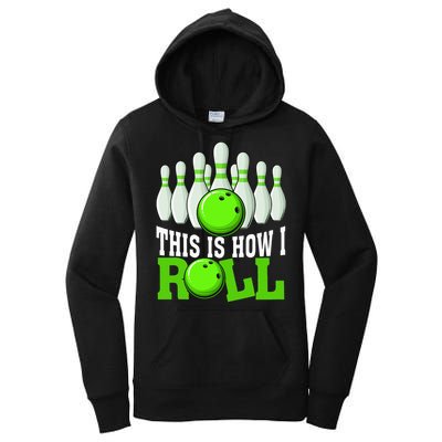 This Is How I Roll Bowling Team Bowler Women's Pullover Hoodie