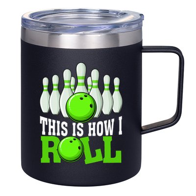 This Is How I Roll Bowling Team Bowler 12oz Stainless Steel Coffee Mug