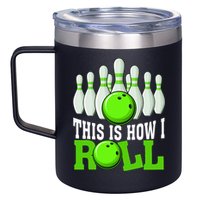 This Is How I Roll Bowling Team Bowler 12oz Stainless Steel Coffee Mug