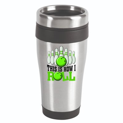 This Is How I Roll Bowling Team Bowler 16oz Travel Tumbler