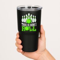 This Is How I Roll Bowling Team Bowler Tumbler