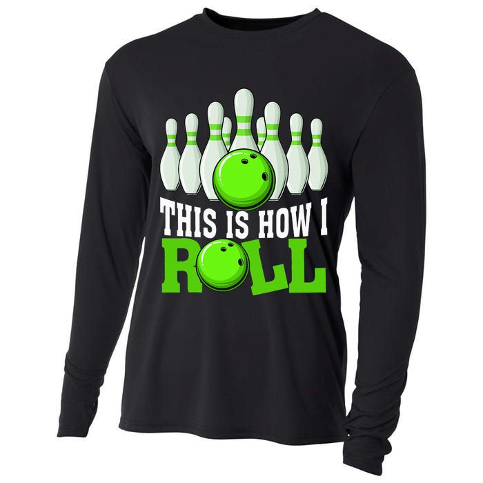 This Is How I Roll Bowling Team Bowler Cooling Performance Long Sleeve Crew
