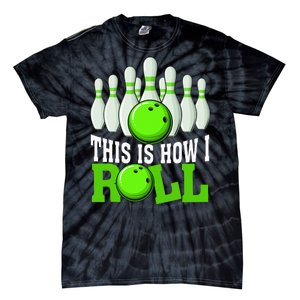 This Is How I Roll Bowling Team Bowler Tie-Dye T-Shirt