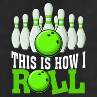 This Is How I Roll Bowling Team Bowler Trucker Hat