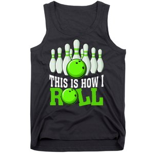 This Is How I Roll Bowling Team Bowler Tank Top