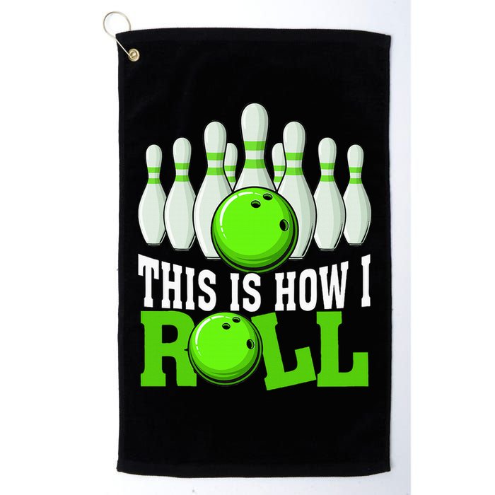 This Is How I Roll Bowling Team Bowler Golf Towel