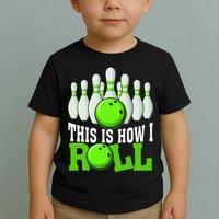 This Is How I Roll Bowling Team Bowler Toddler T-Shirt