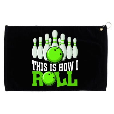This Is How I Roll Bowling Team Bowler Grommeted Golf Towel