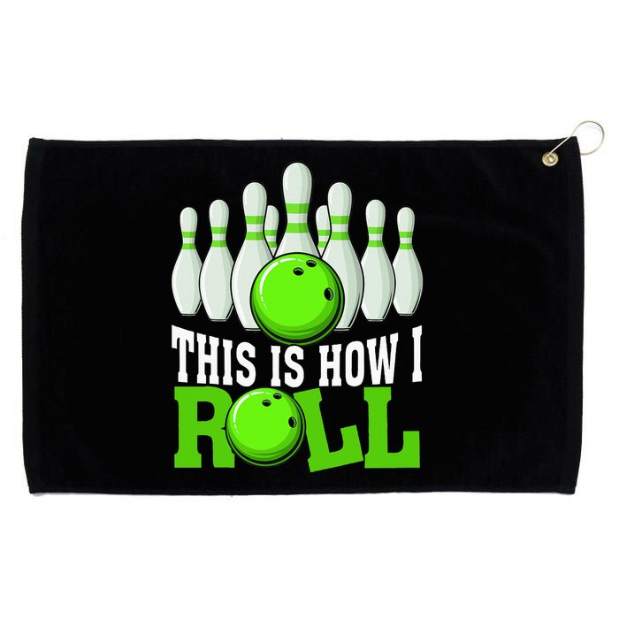 This Is How I Roll Bowling Team Bowler Grommeted Golf Towel
