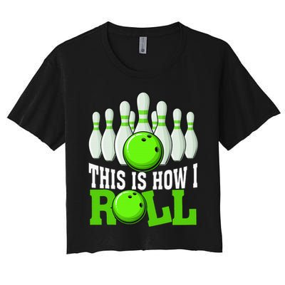 This Is How I Roll Bowling Team Bowler Crop Top