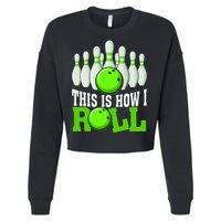 This Is How I Roll Bowling Team Bowler Cropped Pullover Crew