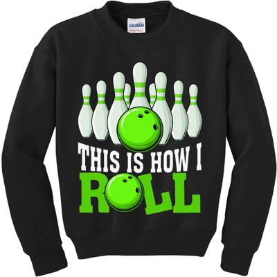 This Is How I Roll Bowling Team Bowler Kids Sweatshirt