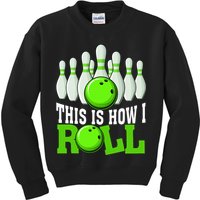 This Is How I Roll Bowling Team Bowler Kids Sweatshirt
