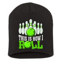 This Is How I Roll Bowling Team Bowler Short Acrylic Beanie