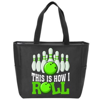 This Is How I Roll Bowling Team Bowler Zip Tote Bag