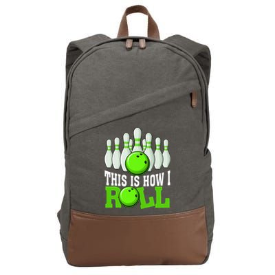 This Is How I Roll Bowling Team Bowler Cotton Canvas Backpack