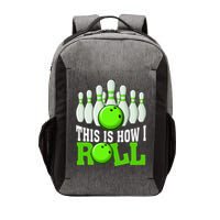 This Is How I Roll Bowling Team Bowler Vector Backpack