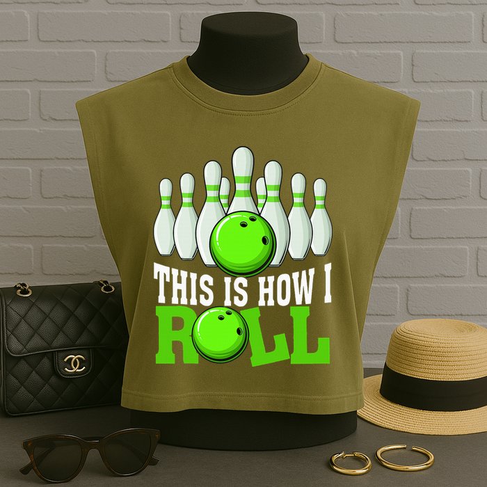 This Is How I Roll Bowling Team Bowler Garment-Dyed Women's Muscle Tee