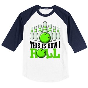 This Is How I Roll Bowling Team Bowler Baseball Sleeve Shirt