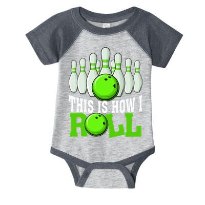 This Is How I Roll Bowling Team Bowler Infant Baby Jersey Bodysuit