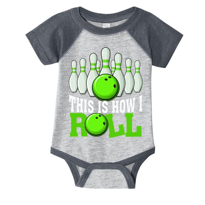 This Is How I Roll Bowling Team Bowler Infant Baby Jersey Bodysuit
