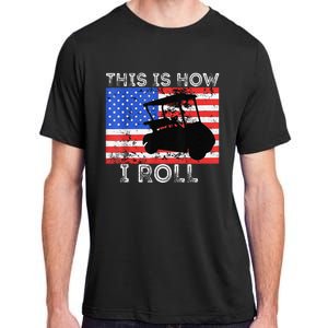 This Is How I Roll Golf Cart Driver American Flag Golfing Adult ChromaSoft Performance T-Shirt