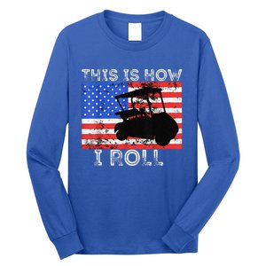 This Is How I Roll Golf Cart Driver American Flag Golfing Long Sleeve Shirt