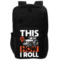 This Is How I Roll Tractor Funny Farming Farmer Impact Tech Backpack