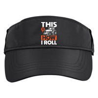 This Is How I Roll Tractor Funny Farming Farmer Adult Drive Performance Visor