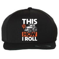This Is How I Roll Tractor Funny Farming Farmer Wool Snapback Cap