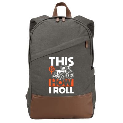 This Is How I Roll Tractor Funny Farming Farmer Cotton Canvas Backpack