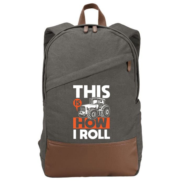 This Is How I Roll Tractor Funny Farming Farmer Cotton Canvas Backpack