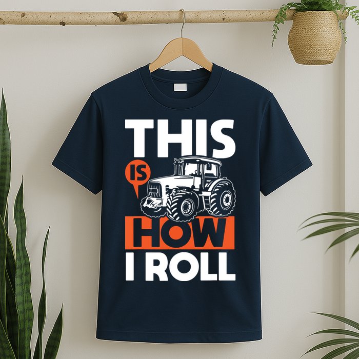 This Is How I Roll Tractor Funny Farming Farmer T-Shirt