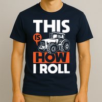 This Is How I Roll Tractor Funny Farming Farmer T-Shirt