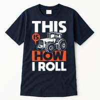 This Is How I Roll Tractor Funny Farming Farmer Tall T-Shirt