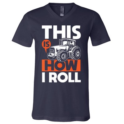 This Is How I Roll Tractor Funny Farming Farmer V-Neck T-Shirt